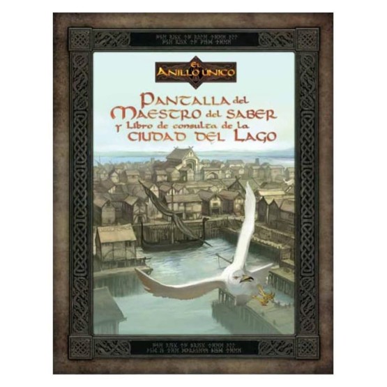 El Anillo Único: Pantalla del Maestro del Saber y Libro de Consulta de la ciudad del lago. (Suplemento)