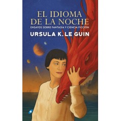 IDIOMA DE LA NOCHE ENSAYOS SOBRE FANTASIA Y CIENCIA FICCION